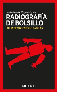 Cover Radiografía de bolsillo del independentismo catalán