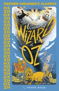 Cover Oxford Children's Classics: The Wonderful Wizard of Oz