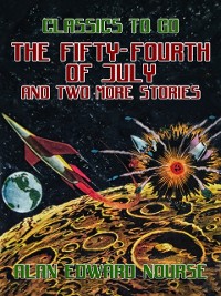 Cover Fifty-Fourth of July and two more Stories