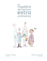 Cover L'histoire des enfants extraordinaires