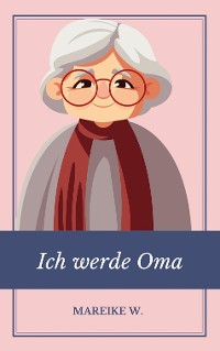 Cover Ich werde Oma