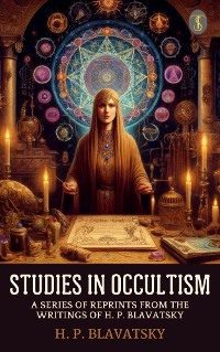 Cover Studies in Occultism; A Series of Reprints from the Writings of H. P. Blavatsky