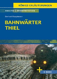 Cover Bahnwärter Thiel von Gerhart Hauptmann - Textanalyse und Interpretation