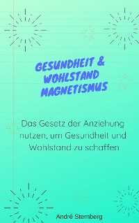Cover Gesundheit & Wohlstand Magnetismus