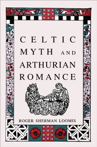 Cover Celtic Myth and Arthurian Romance