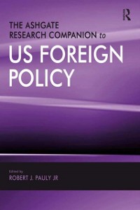 Cover The Ashgate Research Companion to US Foreign Policy