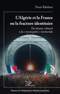 Cover L'Algerie et la France ou la fracture identitaire