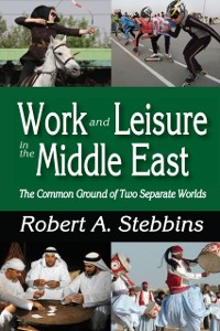 Cover Work and Leisure in the Middle East