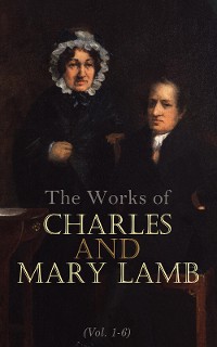 Cover The Works of Charles and Mary Lamb (Vol. 1-6)