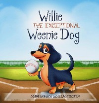 Cover Willie the exceptional Weenie Dog