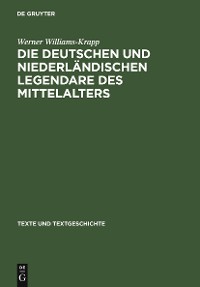 Cover Die deutschen und niederländischen Legendare des Mittelalters