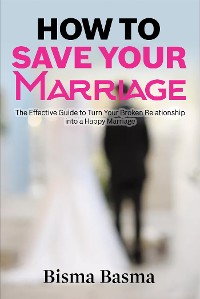 Cover How to Save Your Marriage
