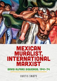 Cover Mexican muralist, international Marxist