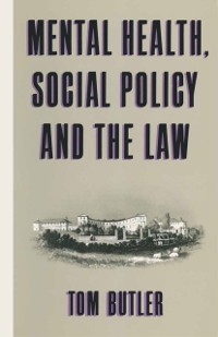 Cover Mental Health, Social Policy and the Law