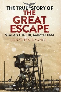 Cover True Story of the Great Escape