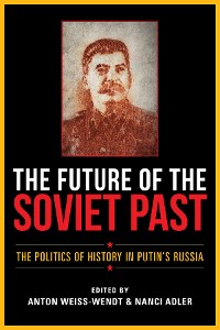 Cover The Future of the Soviet Past