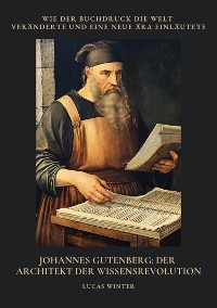 Cover Johannes Gutenberg:  Der Architekt der  Wissensrevolution