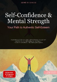 Cover Self-Confidence & Mental Strength: Your Path to Authentic Self-Esteem