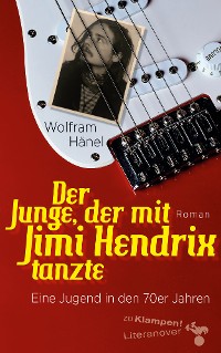 Cover Der Junge, der mit Jimi Hendrix tanzte