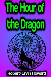 Cover The Hour of the Dragon