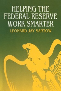 Cover Helping the Federal Reserve Work Smarter