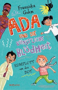 Cover Ada und die Künstliche Blödheit – Komplott um den Bot