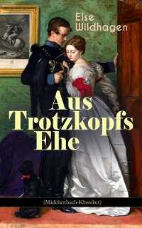 Cover Aus Trotzkopfs Ehe (Mädchenbuch-Klassiker)