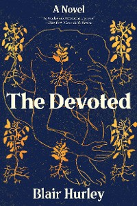 Cover The Devoted: A Novel