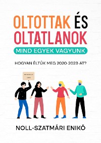 Cover Oltottak és Oltatlanok - Mind egyek vagyunk (ebook)