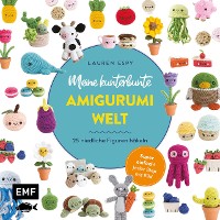 Cover Meine kunterbunte Amigurumi-Welt – super einfach 25 niedliche Figuren häkeln