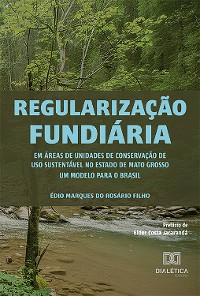 Cover Regularização fundiária em áreas de unidades de conservação de uso sustentável no estado de Mato Grosso