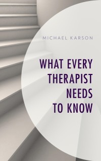 Cover What Every Therapist Needs to Know