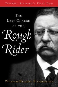 Cover The Last Charge of the Rough Rider