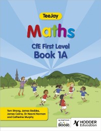 Cover TeeJay Maths CfE First Level Book 1A Second Edition