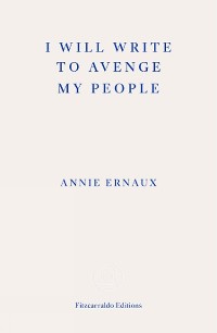 Cover I Will Write To Avenge My People - WINNER OF THE 2022 NOBEL PRIZE IN LITERATURE