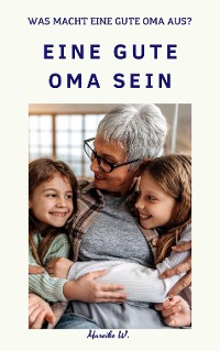 Cover Eine gute Oma sein