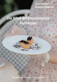 Cover Die Bibel der französischen Kochkunst.