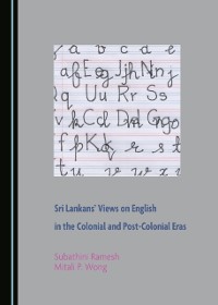 Cover Sri Lankans' Views on English in the Colonial and Post-Colonial Eras