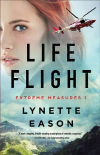 Cover Life Flight (Extreme Measures Book #1)