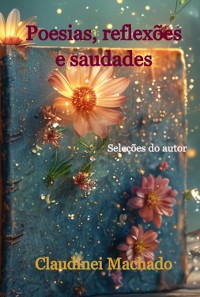 Cover Poesias, Reflexões E Saudades