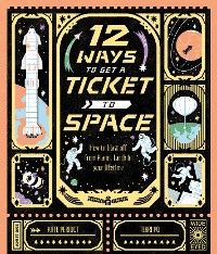 Cover 12 Ways to Get a Ticket to Space