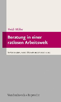 Cover Beratung in einer ratlosen Arbeitswelt