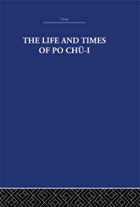 Cover The Life and Times of Po Chü-i