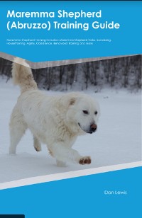 Cover Maremma Shepherd (Abruzzo) Training  Guide  Maremma Shepherd Training Includes