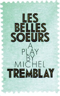 Cover Les Belles Soeurs