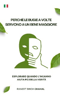 Cover Perché le bugie a volte servono a un bene maggiore