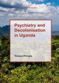 Cover Psychiatry and Decolonisation in Uganda