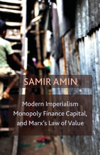 Cover Modern Imperialism, Monopoly Finance Capital, and Marx's Law of Value