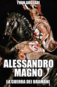 Cover Alessandro Magno: la guerra dei Bramani