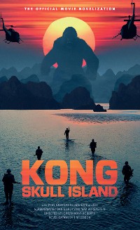 Cover Kong: Skull Island - The Official Movie Novelization